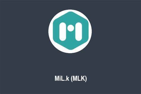 什么是MiL.k(MLK)币-第1张图片-欧意易易下载