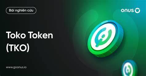什么是Toko Token(TKO)币-第1张图片-欧意易易下载