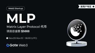Gat Wb3 Startup开启Matri Layr Protocol(MLP)免费空投认购，总额度 500,000 枚