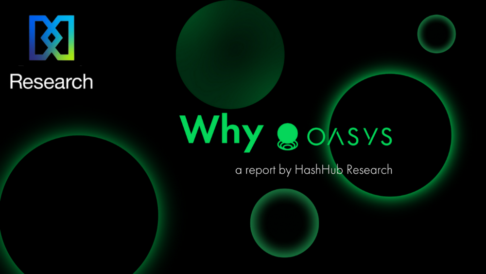 Oasys分析报告：带来全新体验、价值和投资模式的链游基础设施-第1张图片-欧意易易下载